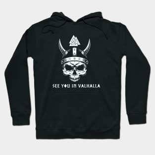 see you in valhalla Hoodie